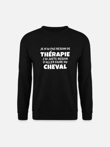 thérapie et cheval / humour cheval - Sweat-shirt Unisexe - noir