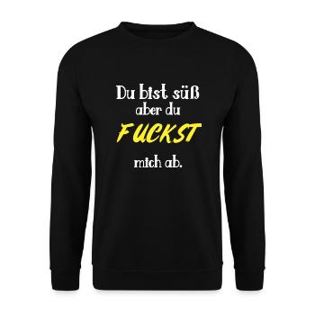 Du bist süß aber du Fuckst mich ab - Unisex Pullover - Schwarz - Vorne - Alina (178cm) & Michal (187cm)