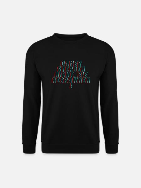 Gamer sterben nicht sie respawnen - Unisex Pullover - Schwarz