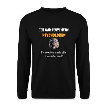 ICH WAR HEUTE BEIM PSYCHOLOGEN - Unisex Pullover - Schwarz - Vorne - Alina (178cm) & Michal (187cm)