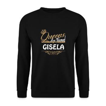 Queens Are Named Gisela Lustiges Geschenk - Unisex Pullover - Schwarz - Vorne - Alina (178cm) & Michal (187cm)