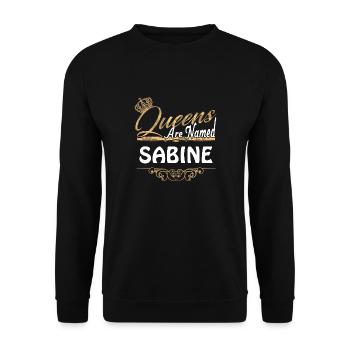 Queens Are Named Sabine Lustiges Geschenk - Unisex Pullover - Schwarz - Vorne - Alina (178cm) & Michal (187cm)