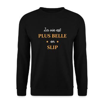 la vie est plus belle en slip - Sweat-shirt Unisexe - noir - Devant - Alina (178cm) & Michal (187cm)