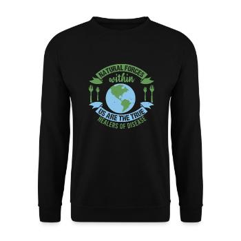 NATURAL FORCES WITHIN US ARE THE TRUE HEALERS OF - Unisex Sweatshirt - black - Front - Alina (178cm) & Michal (187cm)