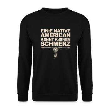 Satire & Ironie: Ein Indianer kennt keinen Schmerz - Unisex Pullover - Schwarz - Vorne - Alina (178cm) & Michal (187cm)