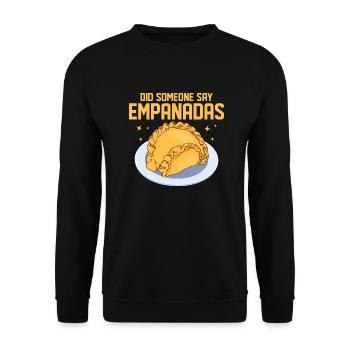 Did Someone Say Empanadas? Latin Pastry Food Desse - Unisex Sweatshirt - black - Front - Alina (178cm) & Michal (187cm)