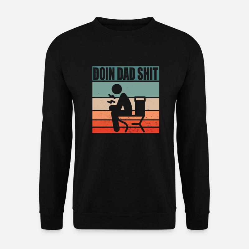 Doin Dad Shit - Unisex Sweatshirt - black