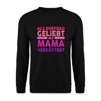 Als Ehefrau Geliebt Als Mama Vergöttert - Unisex Pullover - Schwarz - Vorne - Alina (178cm) & Michal (187cm)