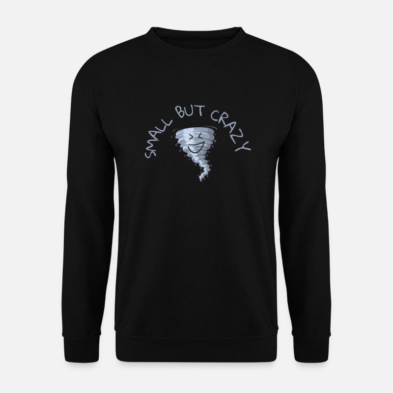 Small but crazy - Unisex Sweatshirt - black
