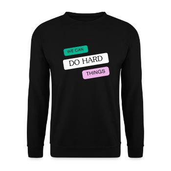 We can do hard things - Unisex Sweatshirt - black - Front - Alina (178cm) & Michal (187cm)