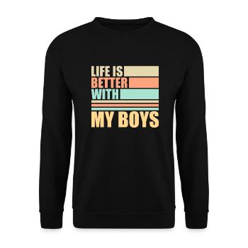 Life Is Better With My Boys - Unisex Sweatshirt - black - Front - Alina (178cm) & Michal (187cm)