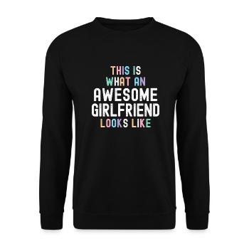 This Is What An Awesome Girlfriend Looks Like - - Unisex Sweatshirt - black - Front - Alina (178cm) & Michal (187cm)