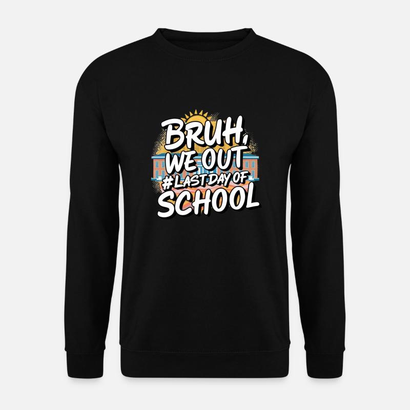 Bruh We Out - Unisex Pullover - Schwarz