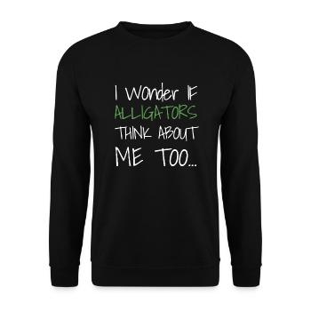I Wonder If Alligators Think About Me Too... - Unisex Sweatshirt - black - Front - Alina (178cm) & Michal (187cm)
