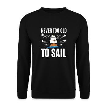 Never Too Old To Sail - Unisex Pullover - Schwarz - Vorne - Alina (178cm) & Michal (187cm)