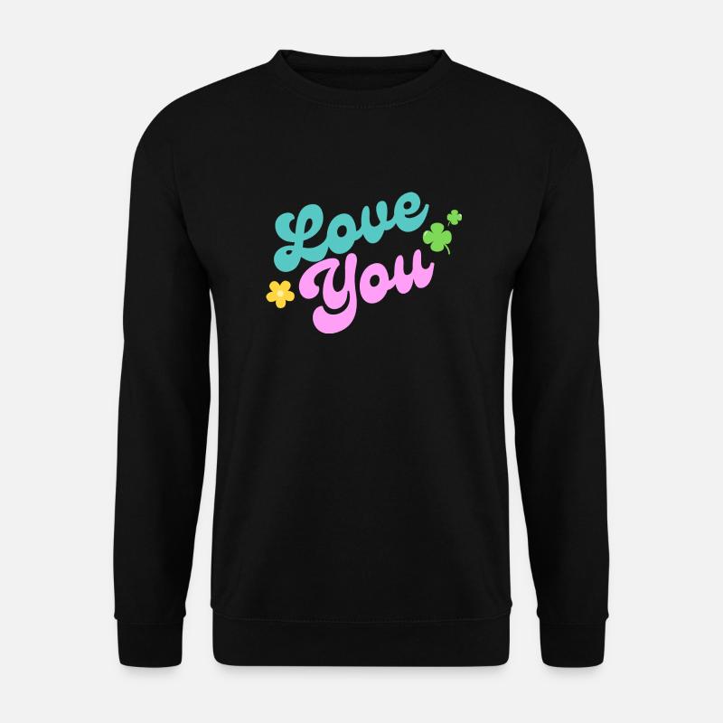 Love You - Unisex Pullover - Schwarz