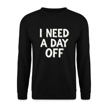 I Need A Day Off 11 - Unisex Pullover - Schwarz - Vorne - Alina (178cm) & Michal (187cm)