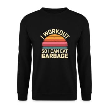 I Workout So I Can Eat Garbage 7 - Unisex Pullover - Schwarz - Vorne - Alina (178cm) & Michal (187cm)