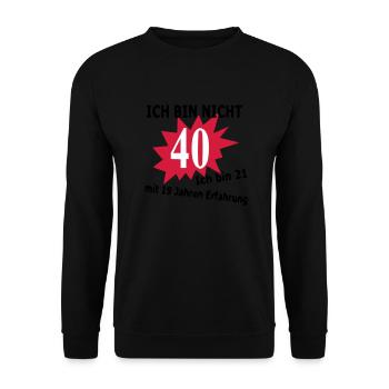 Geburtstag Birthday - 40. - Unisex Pullover - Schwarz - Vorne - Alina (178cm) & Michal (187cm)