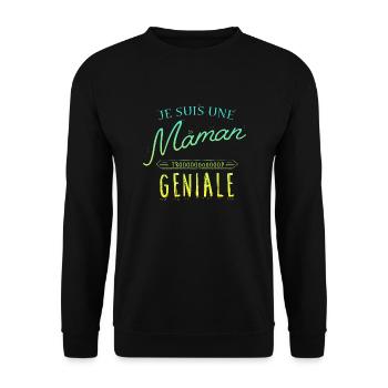 Je suis une Maman trooop geniale - Sweat-shirt Unisexe - noir - Devant - Alina (178cm) & Michal (187cm)