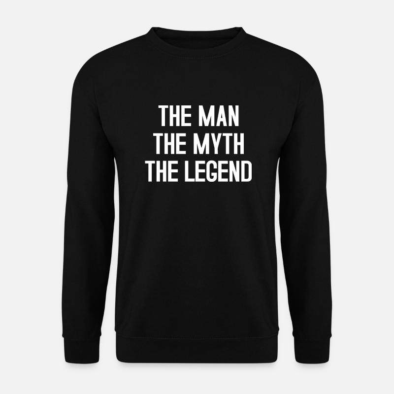Man Myth Legend - Unisex Pullover - Schwarz