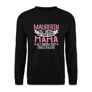 MAURERIN - Mama sein ist unbezahlbar - Unisex Pullover - Schwarz - Vorne - Alina (178cm) & Michal (187cm)