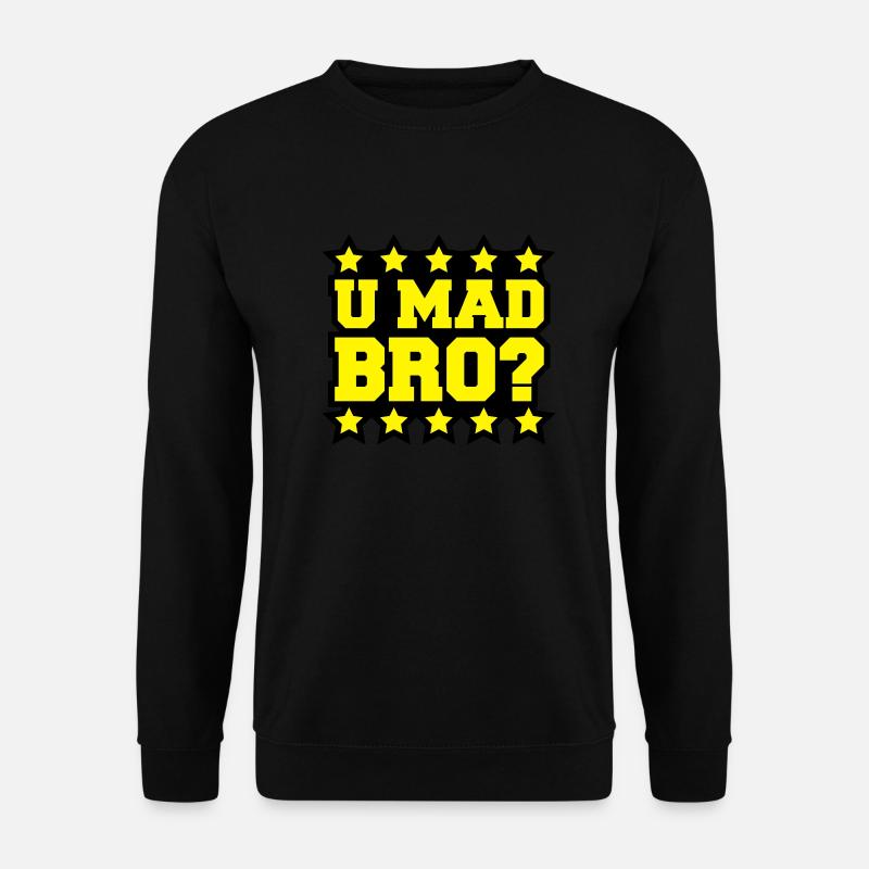 u_mad_bro_c2 - Unisex Pullover - Schwarz