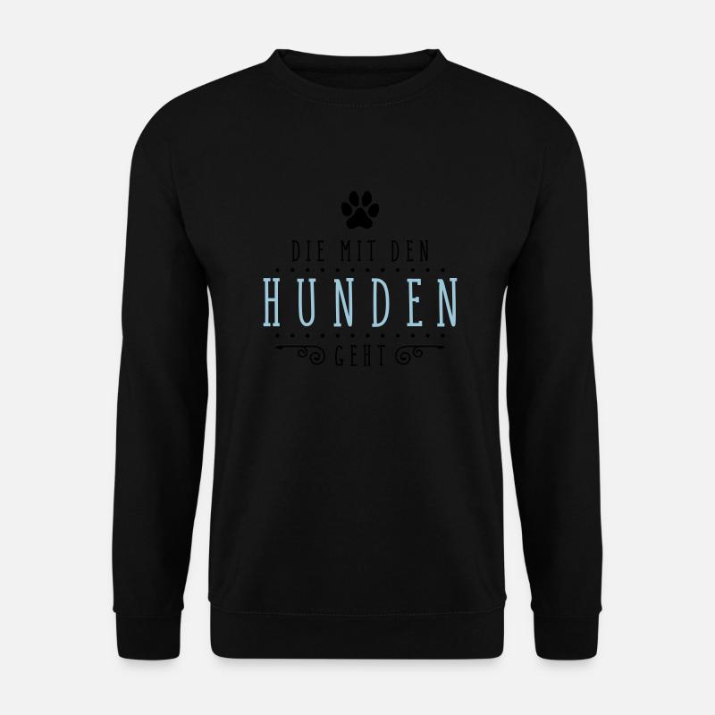die mit den hunden geht - Unisex Pullover - Schwarz