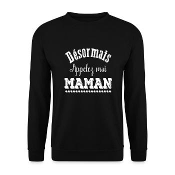 désormais appelez moi maman - Sweat-shirt Unisexe - noir - Devant - Alina (178cm) & Michal (187cm)