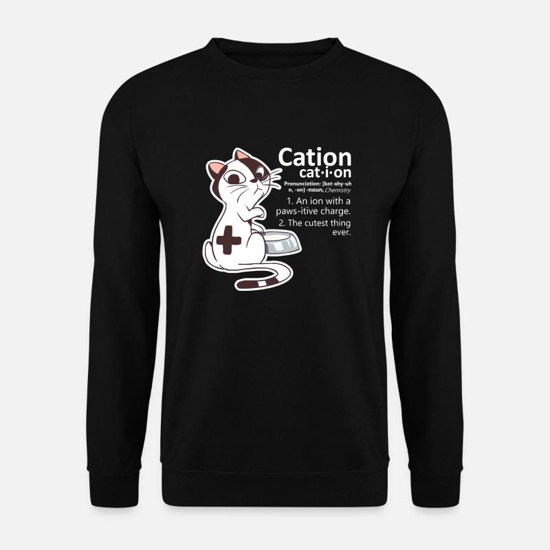 Science Pun Humor Geschenk für einen - Unisex Pullover - Schwarz