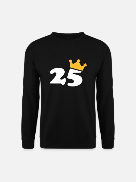 25 Krone 25 Geburtstag 25 Jahre - Unisex Pullover - Schwarz