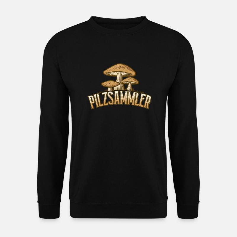 Pilze Pilzsammler Waldpilze Geschenk - Unisex Pullover - Schwarz