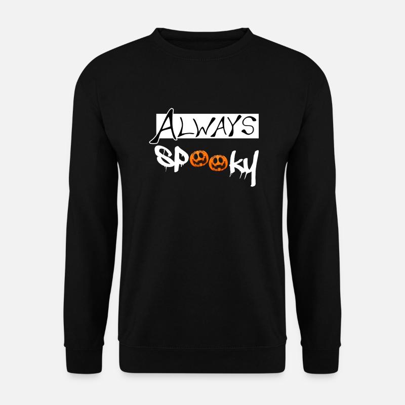 Always spooky - lustiges Halloween Design / Kostüm - Unisex Pullover - Schwarz