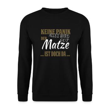 Matze - Keine Panik - lustiges Geschenk - Unisex Pullover - Schwarz - Vorne - Alina (178cm) & Michal (187cm)