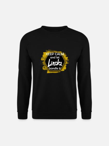 Keep Calm let Linda handle it lustiger Spruch - Unisex Pullover - Schwarz