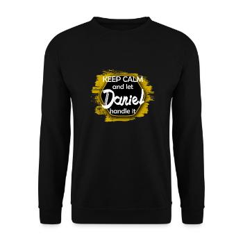Keep Calm let Daniel handle it lustiger Spruch - Unisex Pullover - Schwarz - Vorne - Alina (178cm) & Michal (187cm)