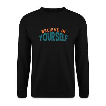 Believe In Yourself Motivation Quote - Unisex Sweatshirt - black - Front - Alina (178cm) & Michal (187cm)