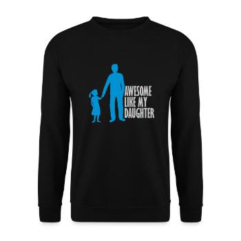 Awesome Like My Daughter - Unisex Sweatshirt - black - Front - Alina (178cm) & Michal (187cm)