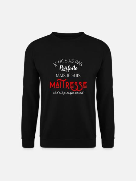 Pas parfaite mais maîtresse - Sweat-shirt Unisexe - noir