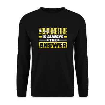 Acupuncturist Acupuncture Is Always The Answer - Unisex Sweatshirt - black - Front - Alina (178cm) & Michal (187cm)