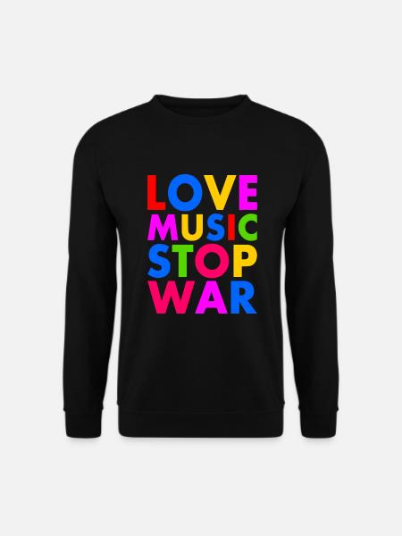 Love music stop war - Unisex Sweatshirt - black