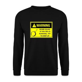 MEMBER OF BOMB SQUAD IF YOU SEE ME RUNNING FOLLOW - Unisex Sweatshirt - black - Front - Alina (178cm) & Michal (187cm)