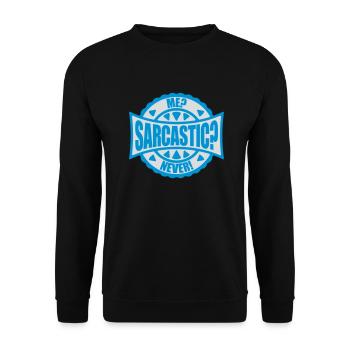 me sarcastic never quote - Unisex Sweatshirt - black - Front - Alina (178cm) & Michal (187cm)