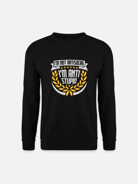 pas antisocial anti-stupide - Sweat-shirt Unisexe - noir