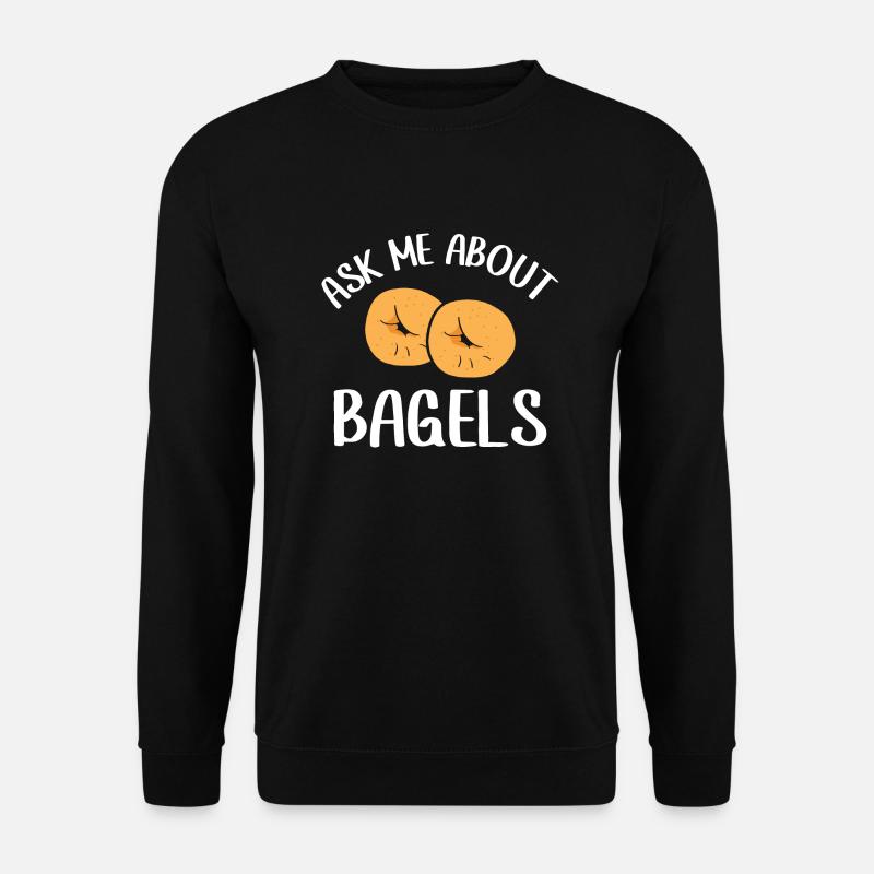 Bagel Saying Gift - Unisex Sweatshirt - black