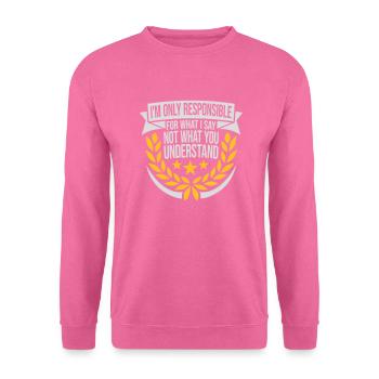 ce que je dis citation - Sweat-shirt Unisexe - rose - Devant