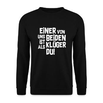 Einer von uns beider ist Klüger als du - Unisex Pullover - Schwarz - Vorne - Alina (178cm) & Michal (187cm)