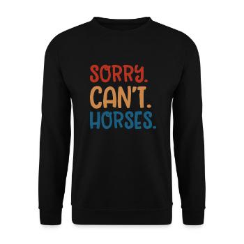Sorry can't horses funny horse riding gifts women - Sweat-shirt Unisexe - noir - Devant - Alina (178cm) & Michal (187cm)