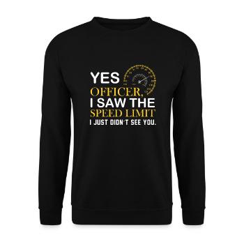 Yes officer I saw the speed limit - Unisex Pullover - Schwarz - Vorne - Alina (178cm) & Michal (187cm)