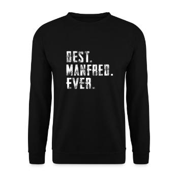 Best Manfred Ever Geschenk Lustige - Unisex Pullover - Schwarz - Vorne - Alina (178cm) & Michal (187cm)